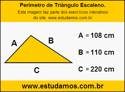 Triângulo Escaleno Com Lados Medindo 108 cm, 110 cm e 220 cm