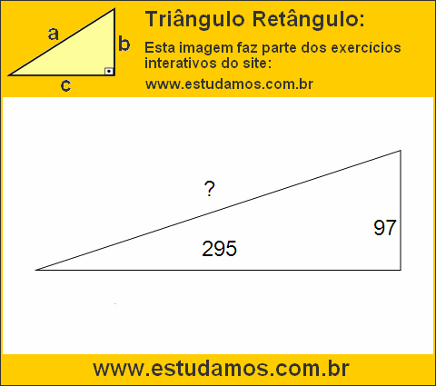 Triângulo Retângulo Com Catetos Medindo 97 e 295 Metros