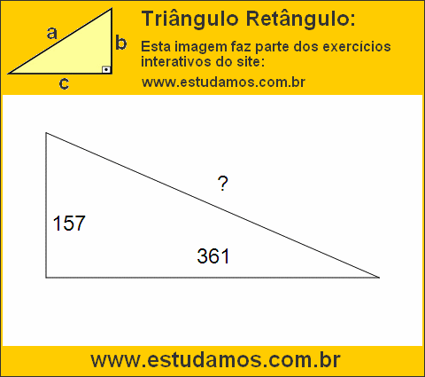 Triângulo Retângulo Com Catetos Medindo 157 e 361 Metros