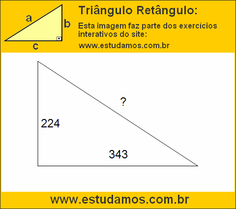 Triângulo Retângulo Com Catetos Medindo 224 e 343 Metros