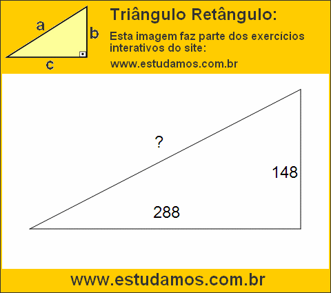 Triângulo Retângulo Com Catetos Medindo 148 e 288 Metros