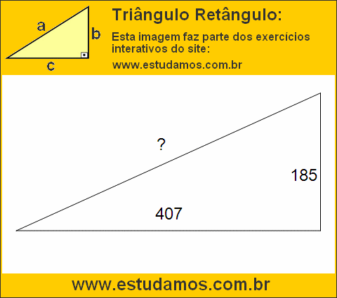 Triângulo Retângulo Com Catetos Medindo 185 e 407 Metros