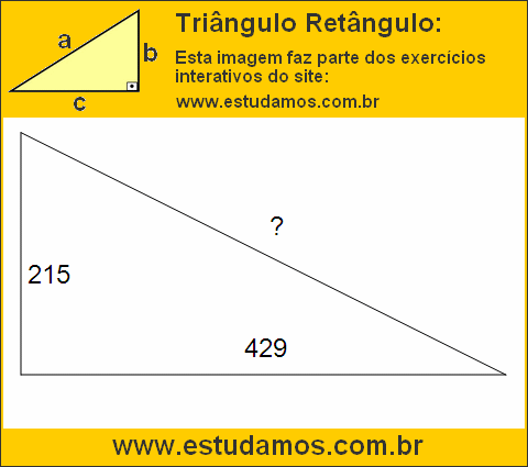 Triângulo Retângulo Com Catetos Medindo 215 e 429 Metros