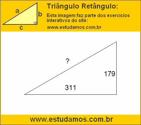 Triângulo Retângulo Com Catetos Medindo 179 e 311 Metros