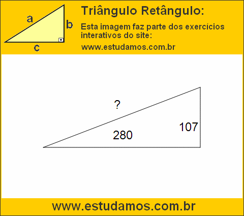 Triângulo Retângulo Com Catetos Medindo 107 e 280 Metros