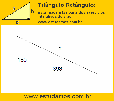 Triângulo Retângulo Com Catetos Medindo 185 e 393 Metros